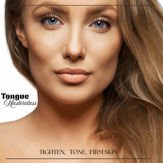MASTERCLASS: Tongue (Define, Lift, Plump Neck/Face)